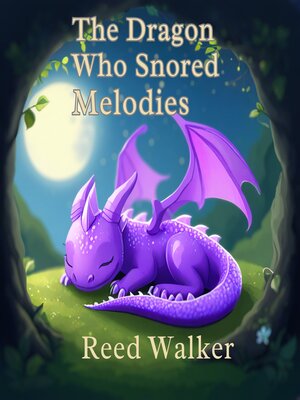 cover image of The Dragon Who Snored Melodies